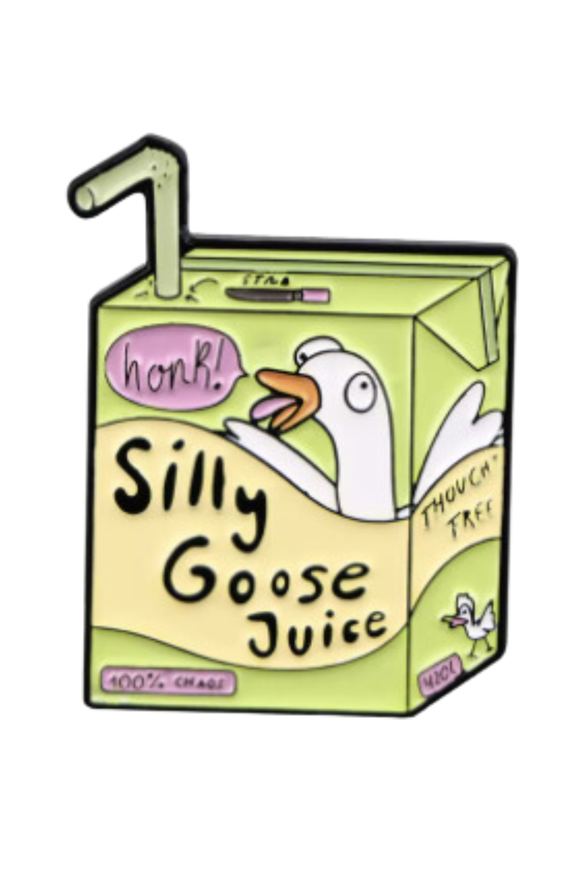 Silly Goose Juice Pin