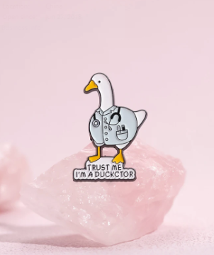 Trust Me I'm A Duckctor Pin